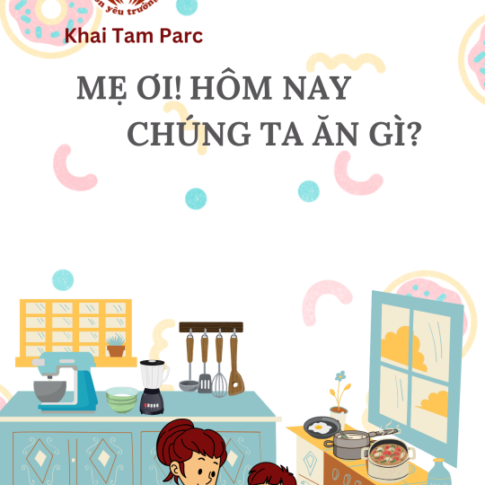 Mẹ ơi! Hôm nay chúng ta ăn gì